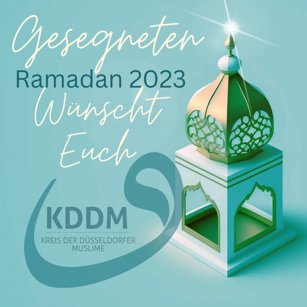 Gesegneten Ramadan 2023 wünscht der Kreis der Düsseldorfer Muslime. 